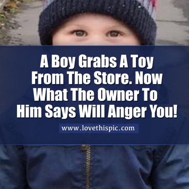 A Boy Grabs A Toy From The Store. Now What The Owner To Him Says Will Anger You!