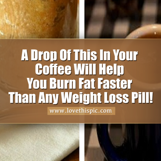 A Drop Of This In Your Coffee Will Help You Burn Fat Faster Than Any Weight Loss Pill!