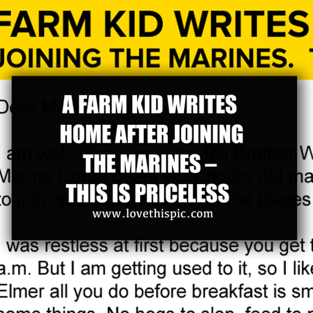A FARM KID WRITES HOME AFTER JOINING THE MARINES – THIS IS PRICELESS