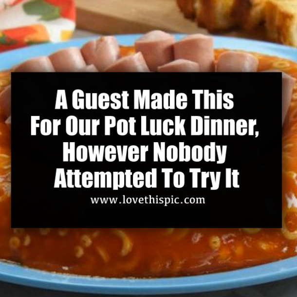 A Guest Made This For Our Pot Luck Dinner, However Nobody Attempted To Try It