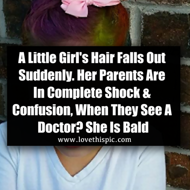 A Little Girl's Hair Falls Out Suddenly. Her Parents Are In Complete Shock & Confusion, When They See A Doctor? She Is Bald
