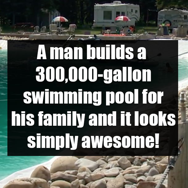 A man builds a 300,000-gallon swimming pool for his family and it looks simply awesome!