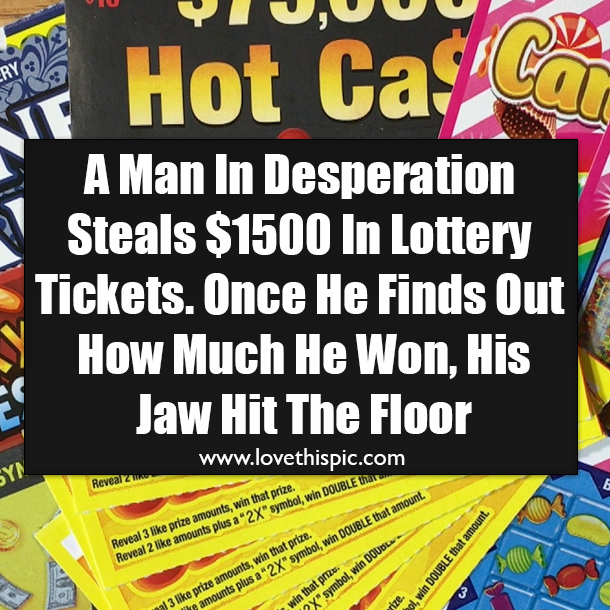A Man In Desperation Steals $1500 In Lottery Tickets. Once He Finds Out How Much He Won, His Jaw Hit The Floor