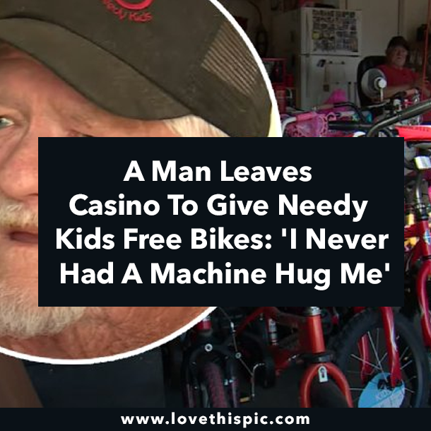 A Man Leaves Casino To Give Needy Kids Free Bikes: 'I Never Had A Machine Hug Me'