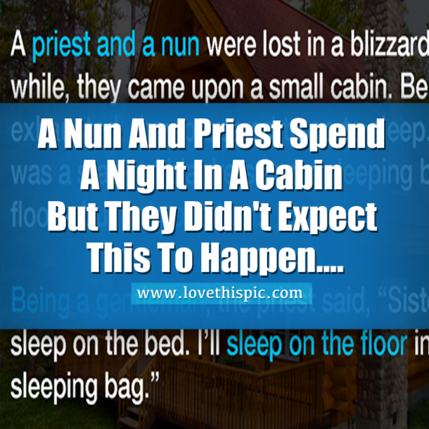 A Nun And Priest Spend A Night In A Cabin But They Didn't Expect This To Happen....
