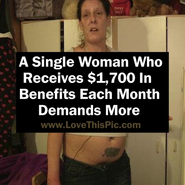 A Single Woman Who Receives $1,700 In Benefits Each Month Demands More