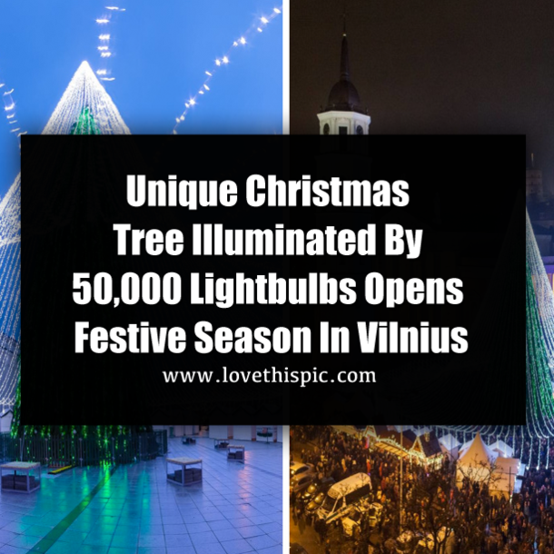 A Unique Christmas Tree Illuminated By 50,000 Lightbulbs Opens Festive Season In Vilnius