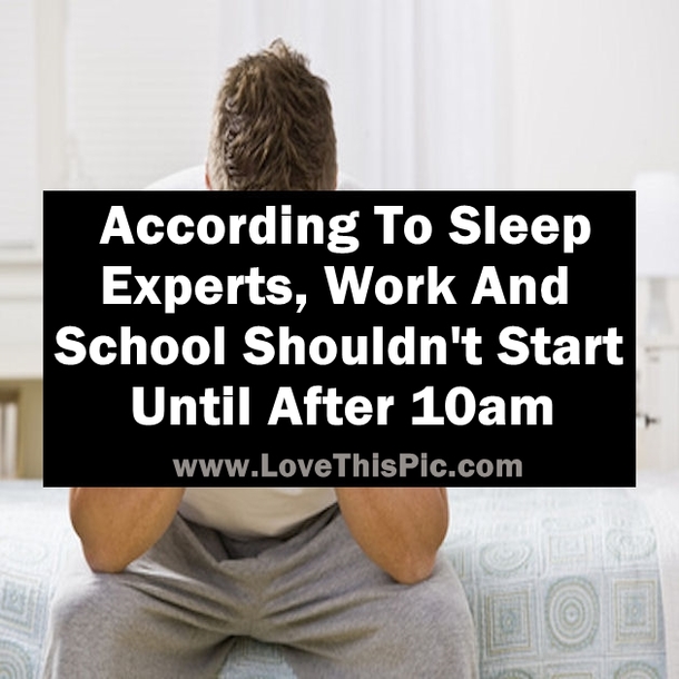 According To This Sleep Expert, Work And School Shouldn't Start Until After 10am