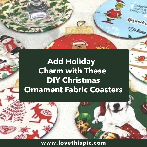 Add Holiday Charm with These DIY Christmas Ornament Fabric Coasters