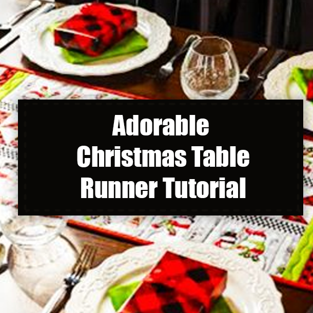Adorable Christmas Table Runner Tutorial