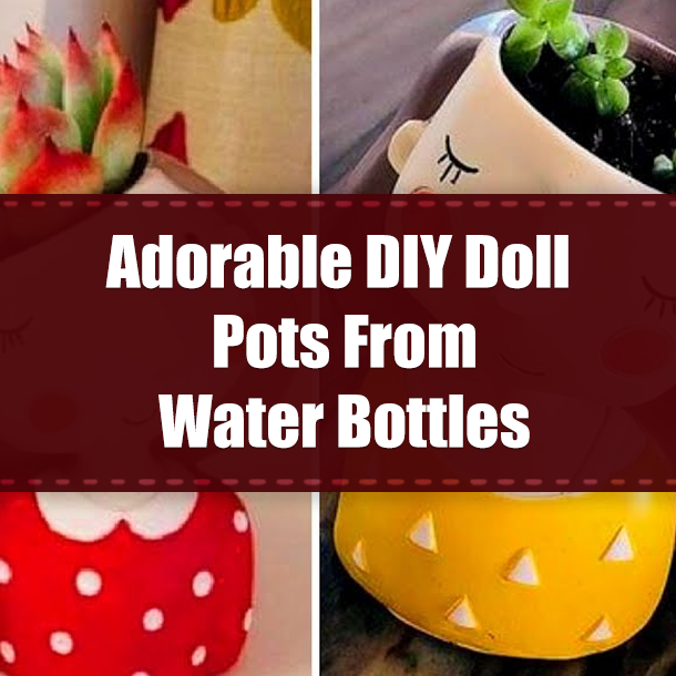 Adorable DIY Doll Pots From Water Bottles