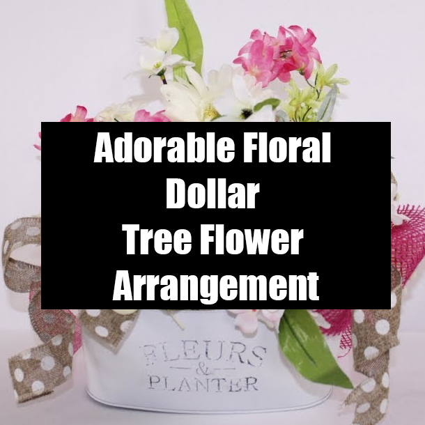 Adorable Floral Dollar Tree Flower Arrangement