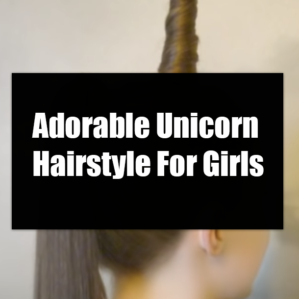 Adorable Unicorn Hairstyle For Girls
