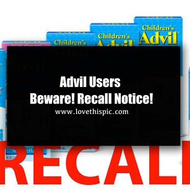 Advil Users Beware! Recall Notice!