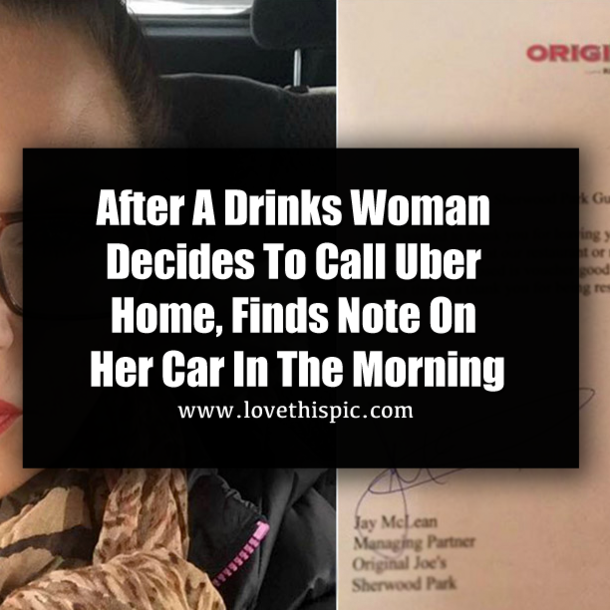 After A Drinks Woman Decides To Call Uber Home, Finds Note On Her Car In The Morning