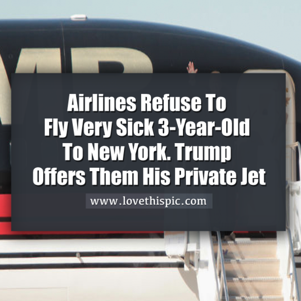 After Every Airline Refused To Fly This Dying Boy, Donald Trump Stepped In And Did THIS