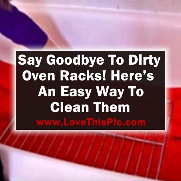 After You Learn This Simple Cleaning Trick You Can Say Goodbye To Dirty Oven Racks Forever!
