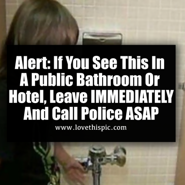 Alert: If You See This In A Public Bathroom Or Hotel, Leave IMMEDIATELY And Call Police ASAP