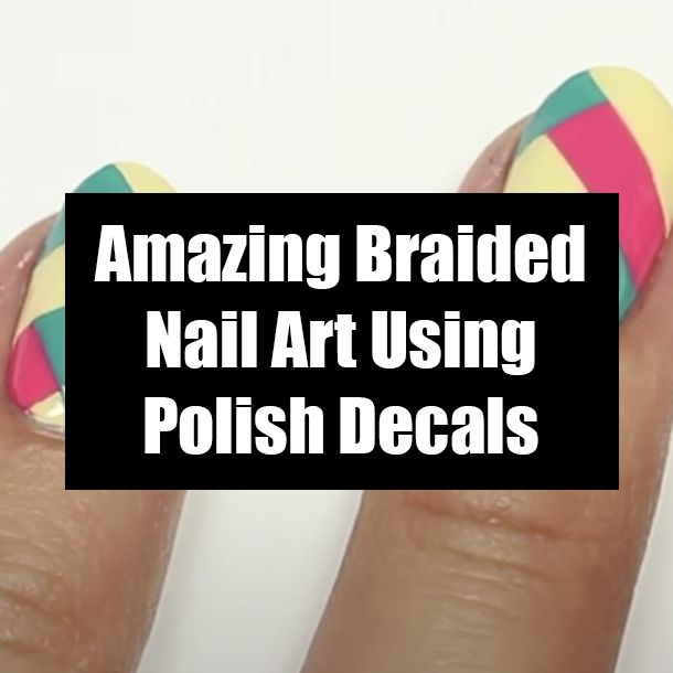Amazing Braided Nail Art Using Polish Decals