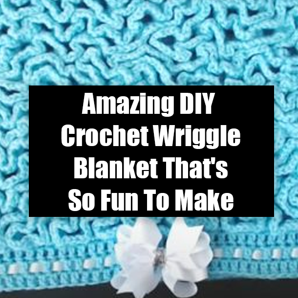 Amazing DIY Crochet Wriggle Blanket That's So Fun To Make