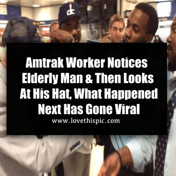 Amtrak Worker Notices Elderly Man & Then Looks At His Hat, What Happened Next Has Gone Viral