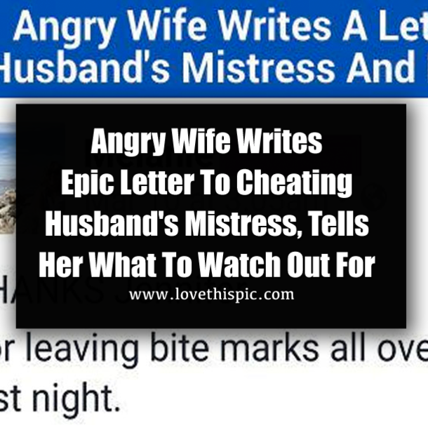 Angry Wife Writes Epic Letter To Cheating Husband's Mistress, Tells Her What To Watch Out For