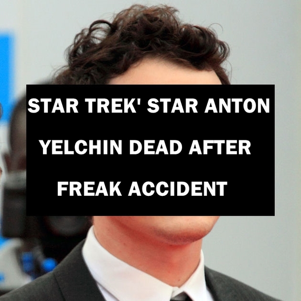 Anton Yelchin, The Actor From "Star Trek" and "Alpha Dog", Was Killed In A Freak Accident...