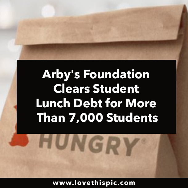 Arby's Foundation Clears Student Lunch Debt for More Than 7,000 Students