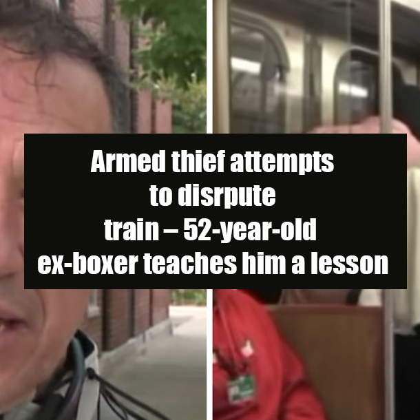 Armed thief attempts to disrpute train – 52-year-old ex-boxer teaches him a lesson