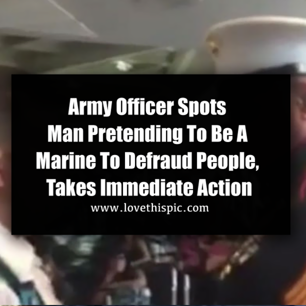 Army Officer Spots Man Pretending To Be A Marine To Defraud People, Takes Immediate Action