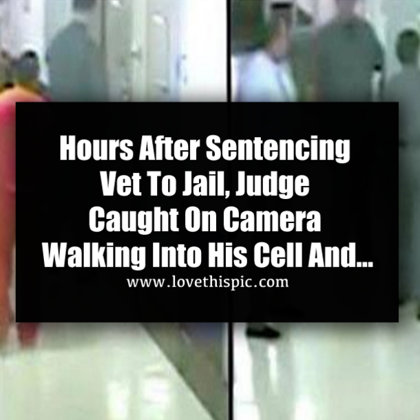 Army vet is sentenced a night in jail. Then hidden camera captures judge walking into his cell