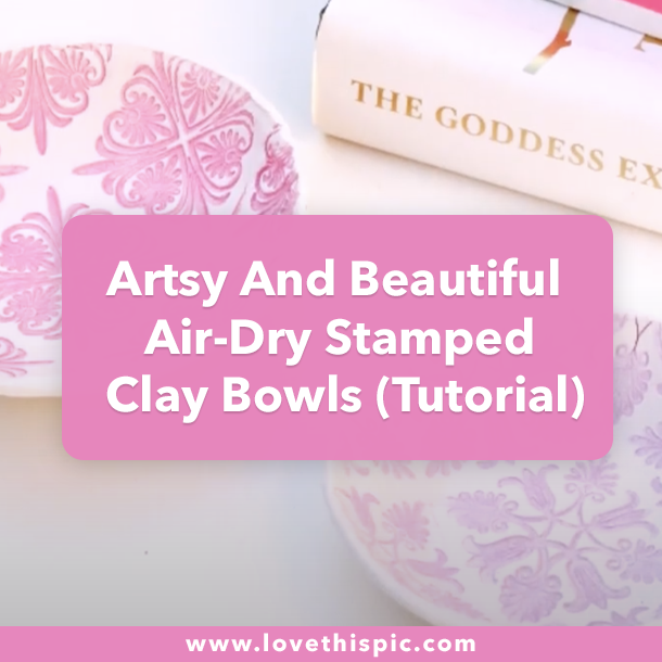 Artsy And Beautiful Air-Dry Stamped Clay Bowls (Tutorial)
