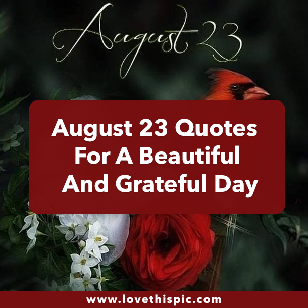 August 23 Quotes For A Beautiful And Grateful Day