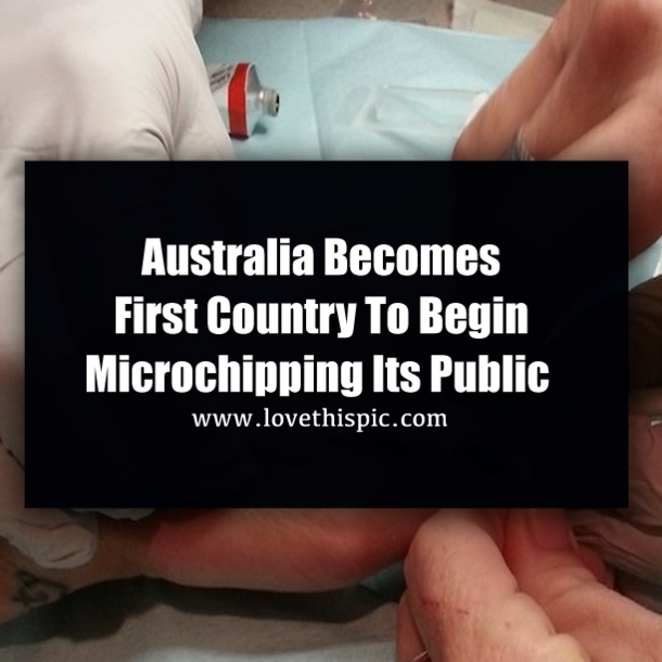 Australia Becomes First Country To Begin Microchipping Its Public