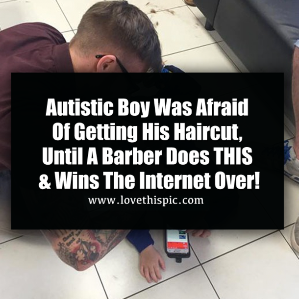 Autistic Boy Was Afraid Of Getting His Haircut, Until A Barber Does THIS & Wins The Internet Over!