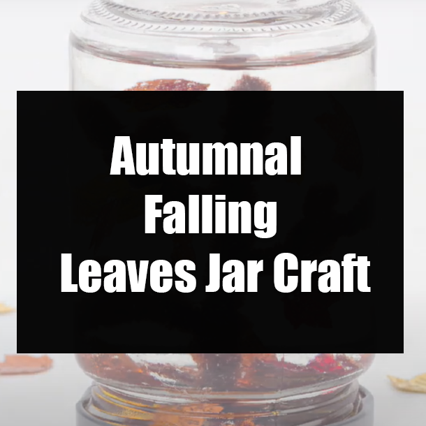 Autumnal Falling Leaves Jar Craft