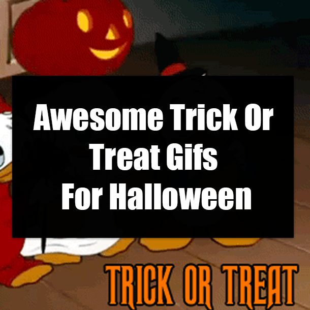 Awesome Trick Or Treat Gifs For Halloween