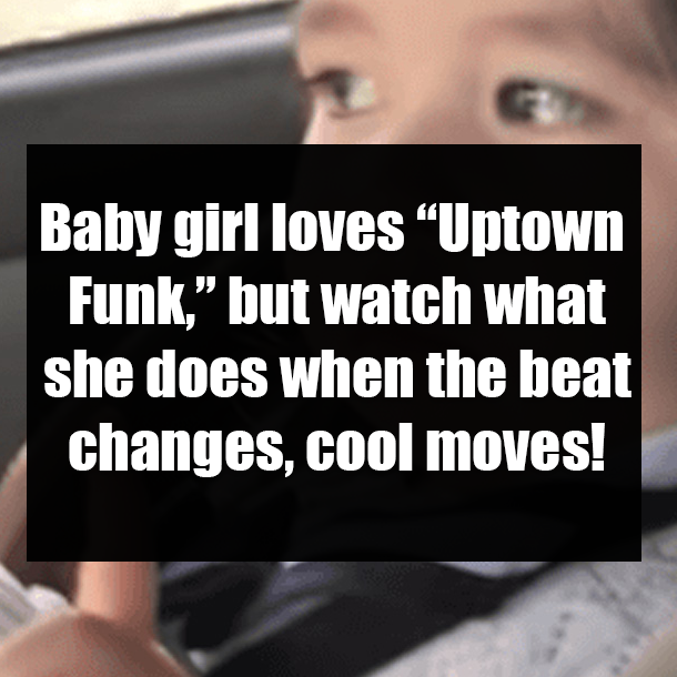 Baby girl loves “Uptown Funk,” but watch what she does when the beat changes, cool moves!