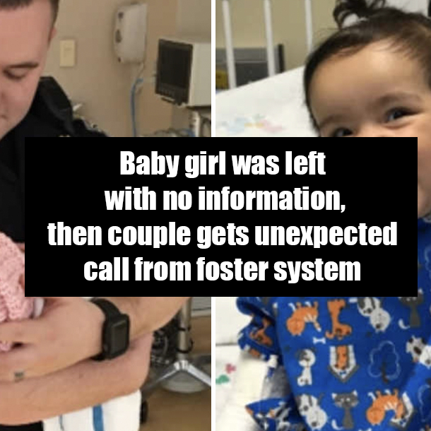 Baby girl was left with no information, then couple gets unexpected call from foster system