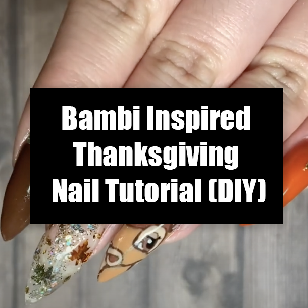 Bambi Inspired Thanksgiving Nail Tutorial (DIY)