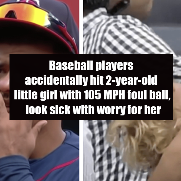 Baseball players accidentally hit 2-year-old little girl with 105 MPH foul ball, look sick with worry for her