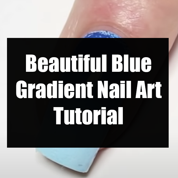 Beautiful Blue Gradient Nail Art Tutorial