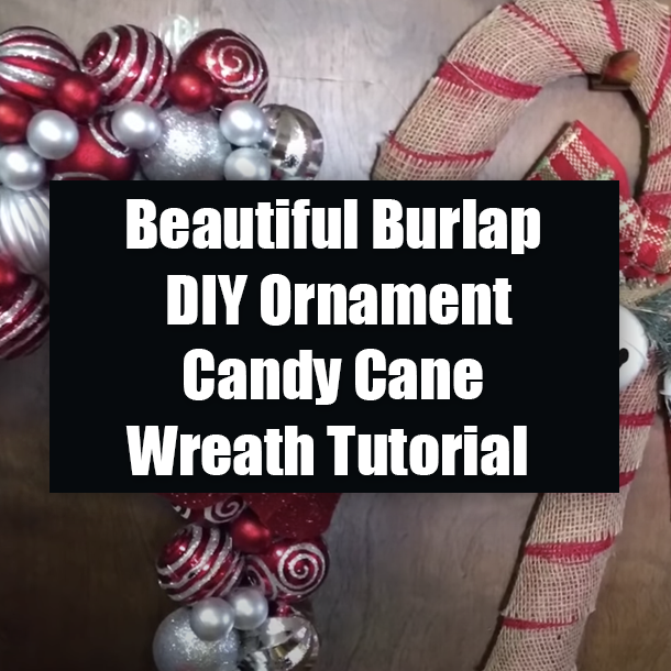 Beautiful Burlap DIY Ornament Candy Cane Wreath Tutorial