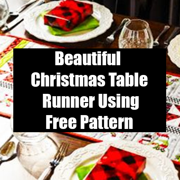 Beautiful Christmas Table Runner Using Free Pattern