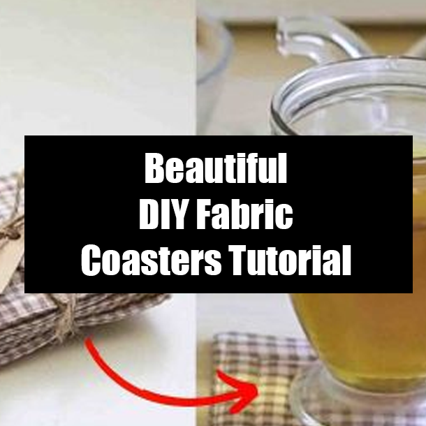 Beautiful DIY Fabric Coasters Tutorial