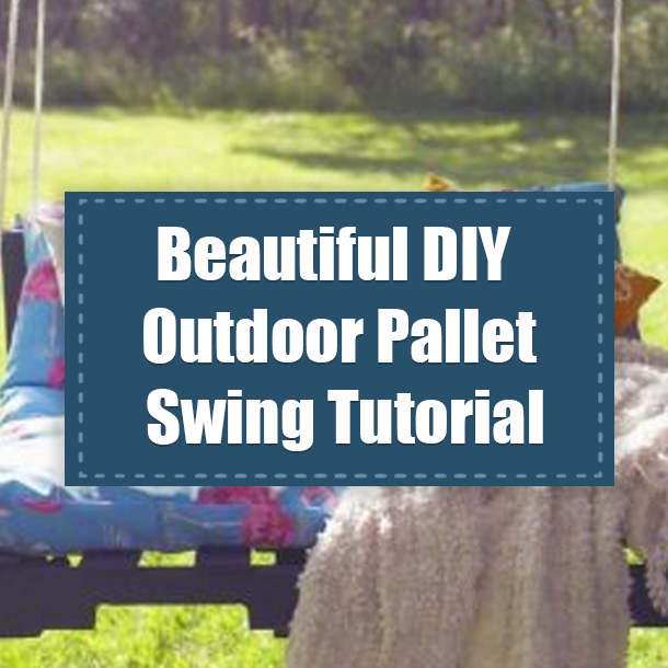 Beautiful DIY Outdoor Pallet Swing Tutorial