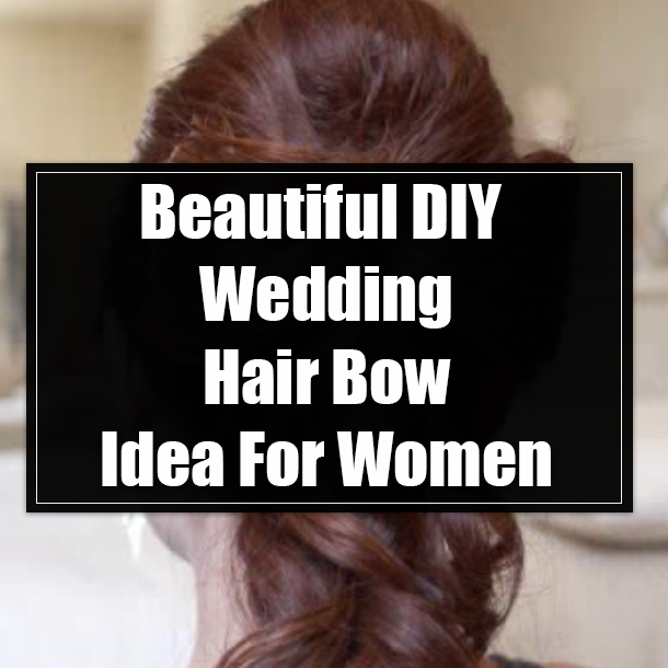 Beautiful DIY Wedding Hair Bow Idea For Women
