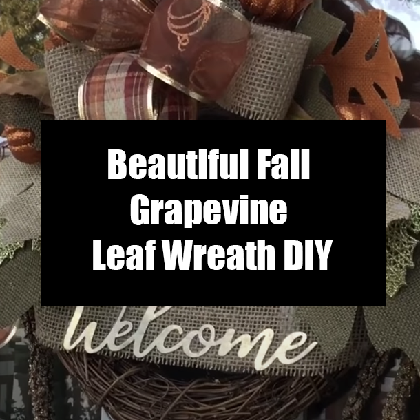 Beautiful Fall Grapevine Leaf Wreath DIY