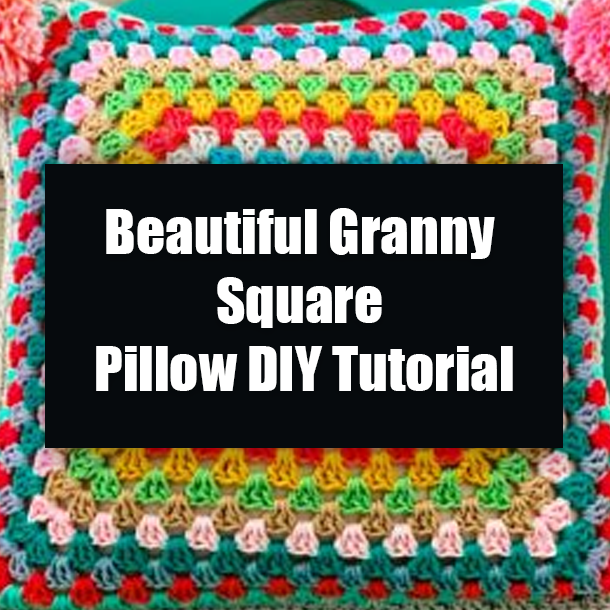 Beautiful Granny Square Pillow DIY Tutorial