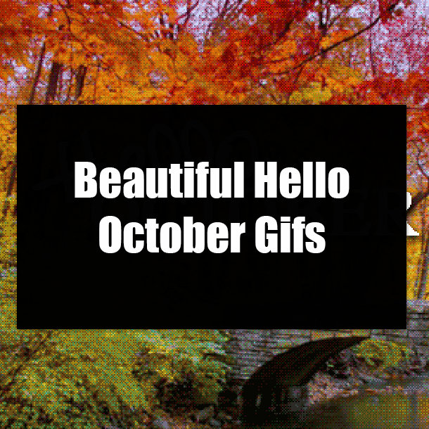Beautiful Hello October Gifs